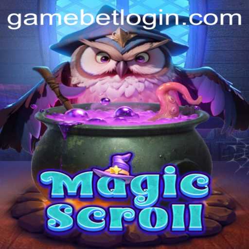 Discover the Enchantment of MagicScroll: A New Era of GameBet